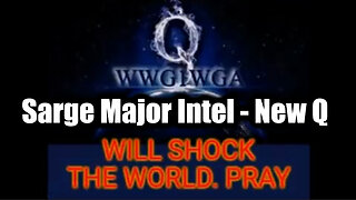 Sarge Major Intel 4.17.25 - New Q Drops! Nothing Can Stop What is Coming!