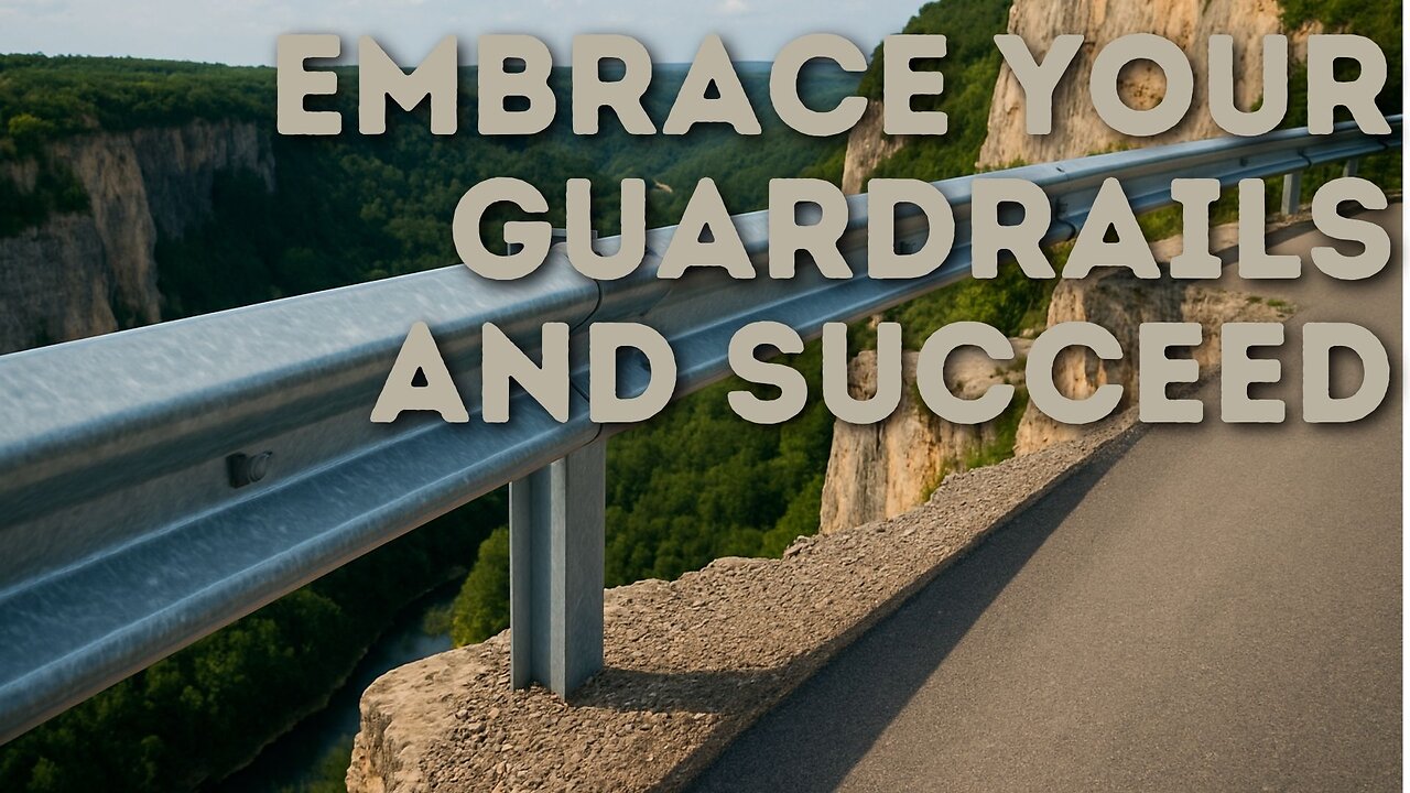 Guardrails and Bandwidth - Protect the Life You Want