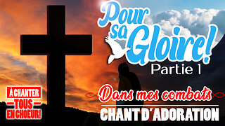 CHANSON CHRÉTIENNE | qui apporte l'espérance | 🙏❤️🙏- DANS MES COMBATS -🙏❤️🙏#louange2025#maranatha