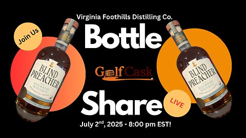 Bottle Share w/ Virginia Foothills Distillery