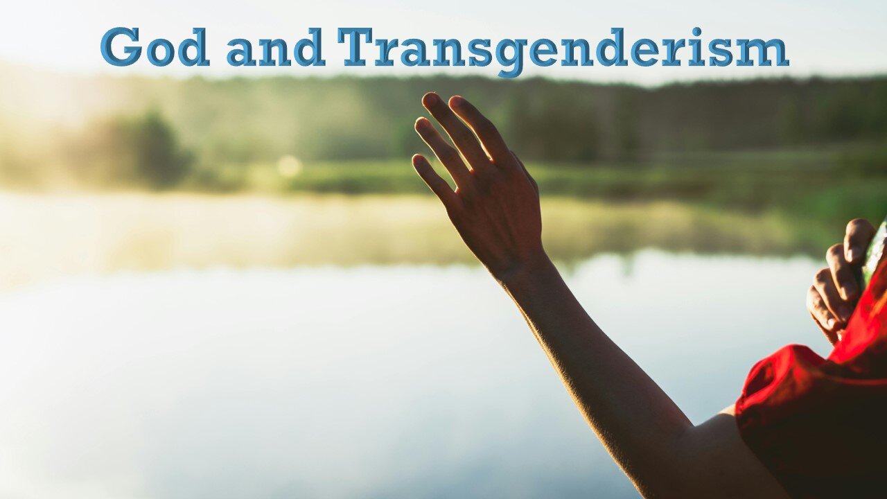 Sermon Only | God and Transgenderism | April 2, 2025