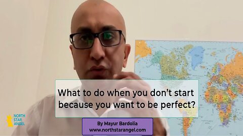 What to do when you don’t start because you want to be perfect?