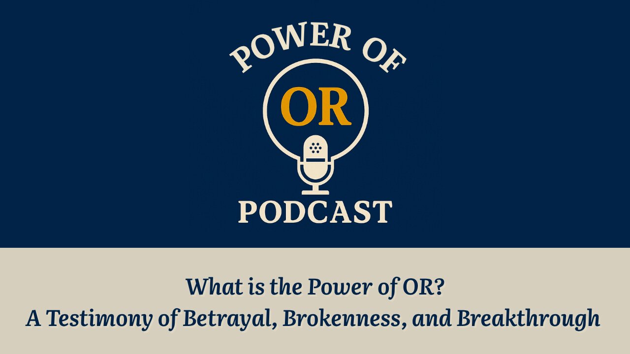 What is the Power of OR?: A Testimony of Betrayal, Brokenness, and Breakthrough
