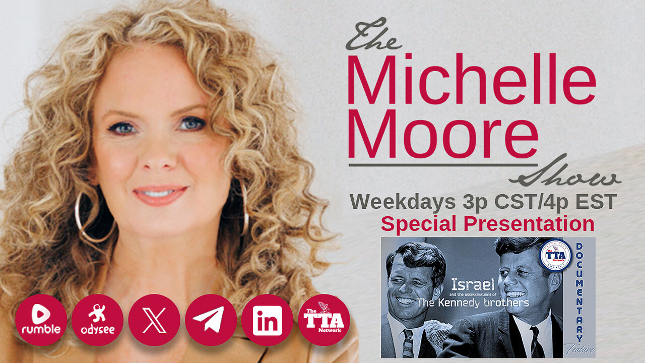 Documentary Feature: 'Israel and the Assassinations of the Kennedy Brothers' The Michelle Moore Show (Mar 26, 2025)