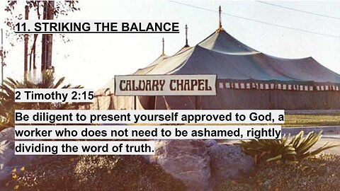 11. Striking The Balance - Calvary Distinctives Overview - Calvary Chapel Fergus Falls