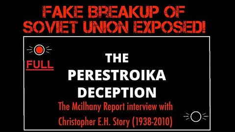 "Unmasking the Truth: Debunking the 'Perestroika Deception' & Soviet Union's False Split"
