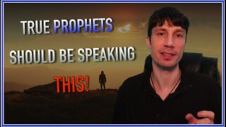 True Prophets Should be Speaking THIS!