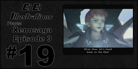 El El Plays Xenosaga Ep. 3 Episode 19: Hanging Out With Your Ex