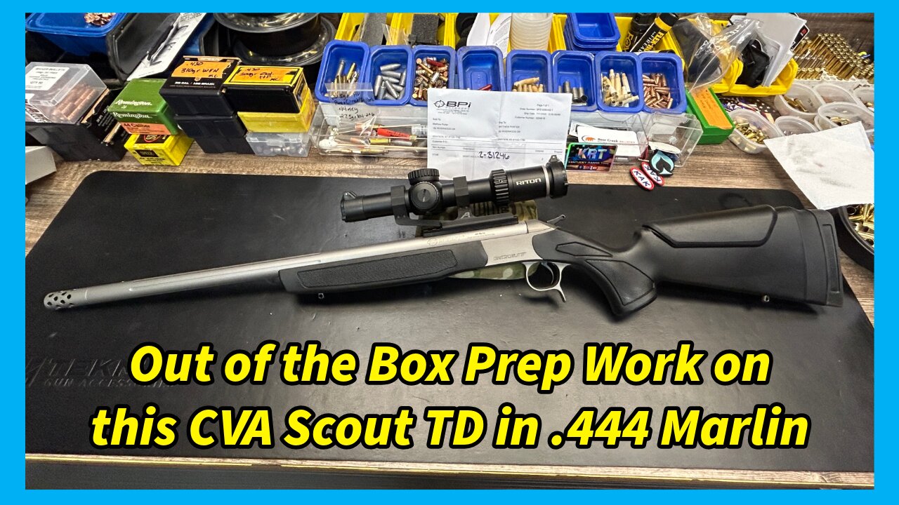 CVA Scout TD, .444 Marlin, Rail Mounting Check, Optic Mounting and Pre-range Prep work.