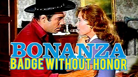 Bonanza - Badge Without Honor