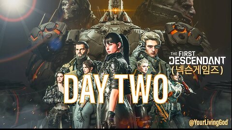 THE FIRST DESCENDANT ( 넥슨게임즈 ) ᕈS5 🎮 : SEASON THREE : DAY TWO