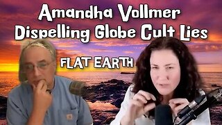 Amandha Vollmer schooling a space scientist on Flat Earth