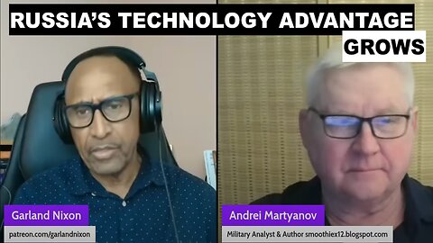 ANDREI MARTYANOV - RUSSIA'S TECHNOLOGY ADVANTAGE GROWS
