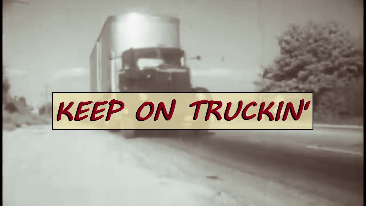 WATCH! Truckin' in the 1950's!