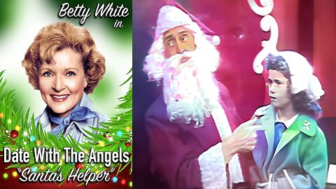 Date with the Angels: Santa's Helper, S2E14. Dec. 13, 1957