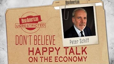 Peter Schiff: Don't Believe the Happy Talk on the Economy