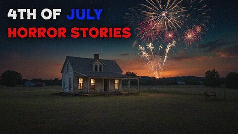 2 Creepy TRUE 4th of July Horror Stories