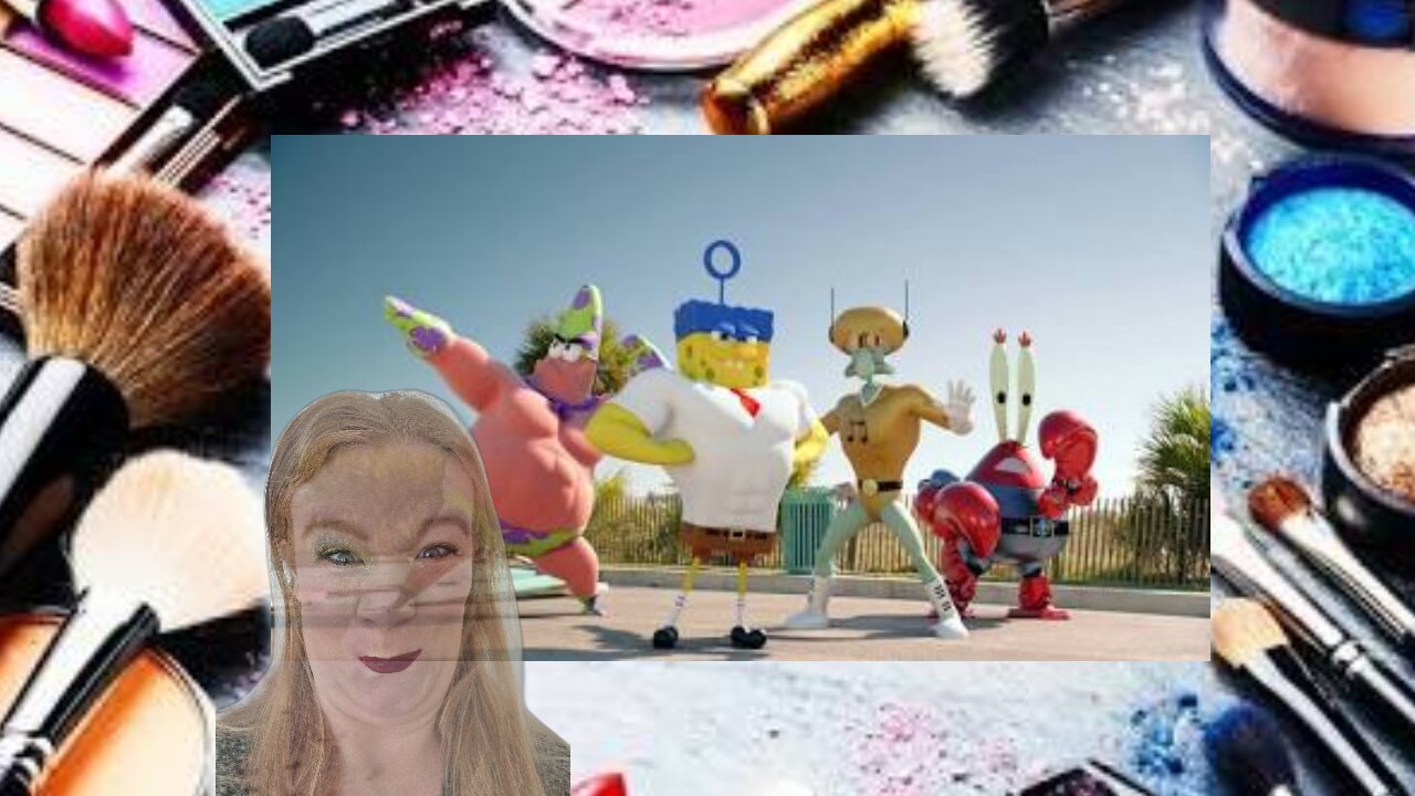 Makeup and movies: Spongebob