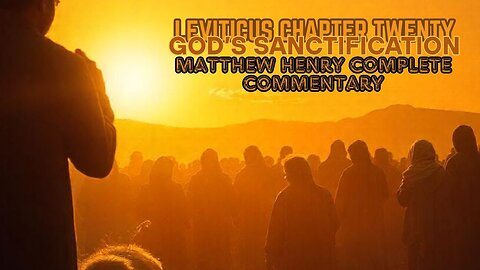Leviticus Chapter 20 Matthew Henry Complete Commentary