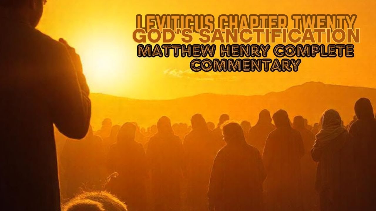 Leviticus Chapter 20 Matthew Henry Complete Commentary