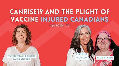 CANrise19 and the Plight of Vaccine-Injured Canadians