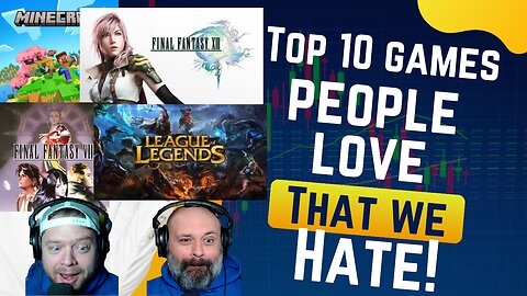 Top 10 Games People Love That We Hate – Unpopular Opinions Incoming