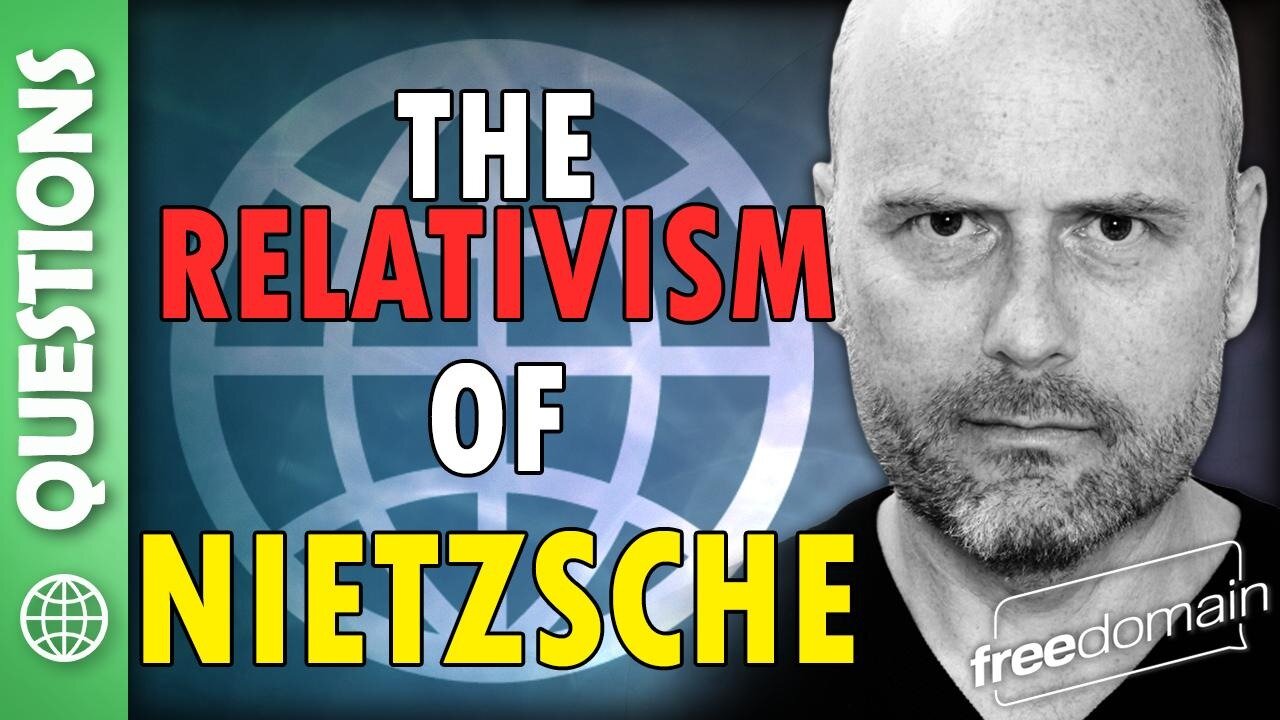 The Moral Relativism of NIETZSCHE!