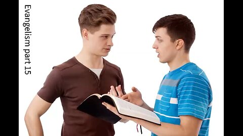 Evangelism part 15