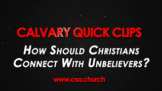How Should Christians Connect With Unbelievers?