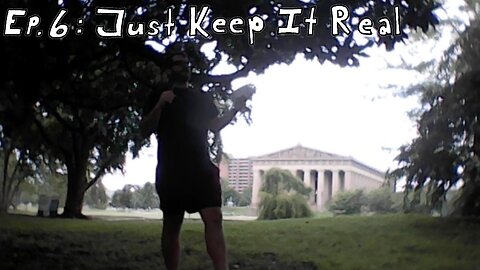 Ep.6 : Just Keep It Real