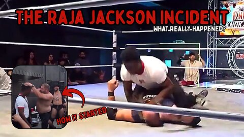 The Raja Jackson Incident: What Really Happend?