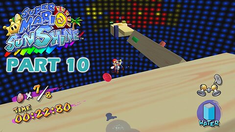Super Mario Sunshine (Switch) Part 10 ~ One of the Worst, 100 Coin Shines!