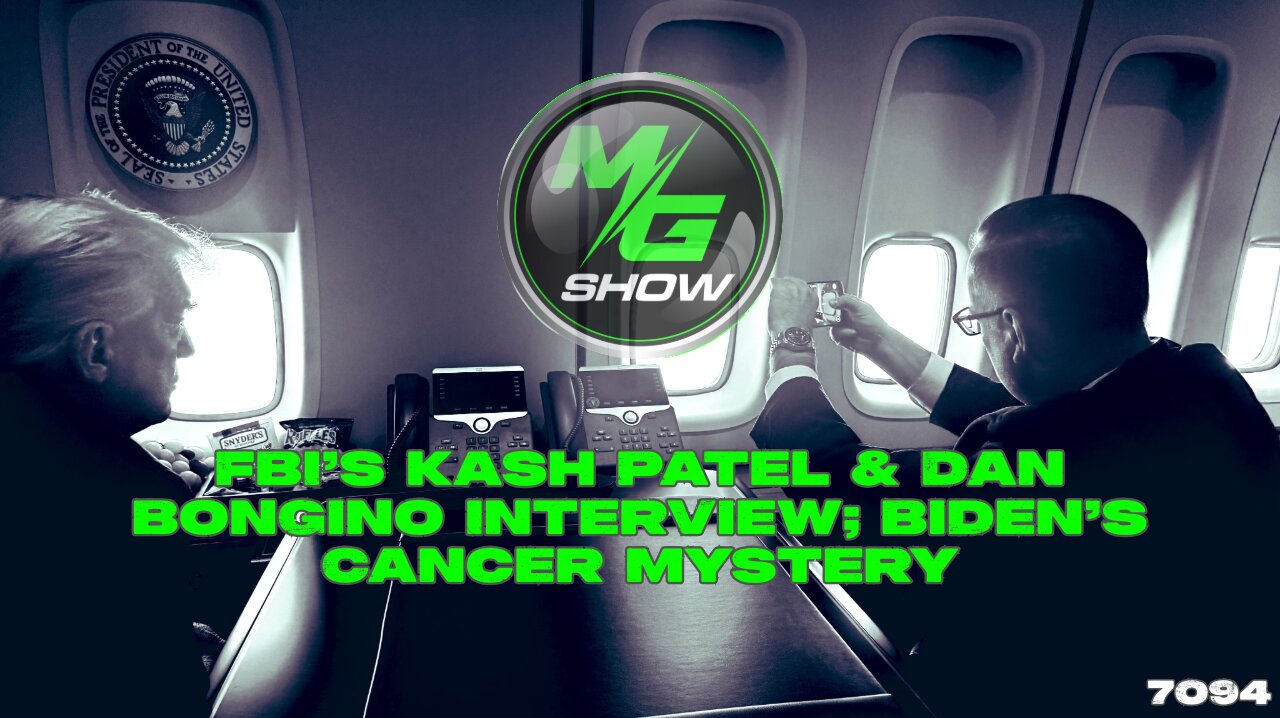FBI’s Kash Patel & Dan Bongino Interview; Biden’s Cancer Mystery