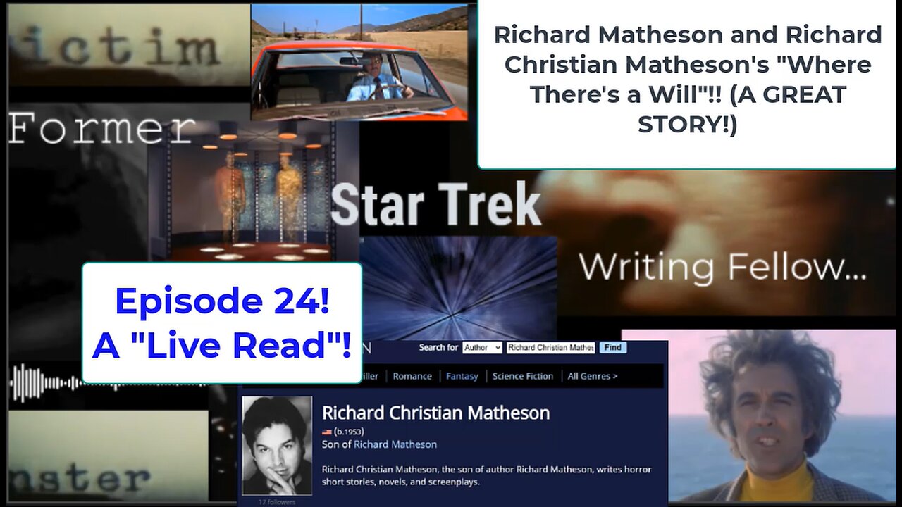 Former Star Trek Writing Fellow 24: Live Read! Richard Matheson, RC Matheson "Where There's a Will"