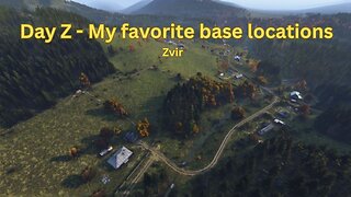 DayZ - My favorite base locations #5 - Zvir