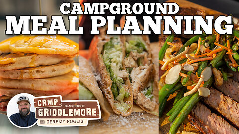 Campground Meal Planning on the Blackstone Camping Griddle