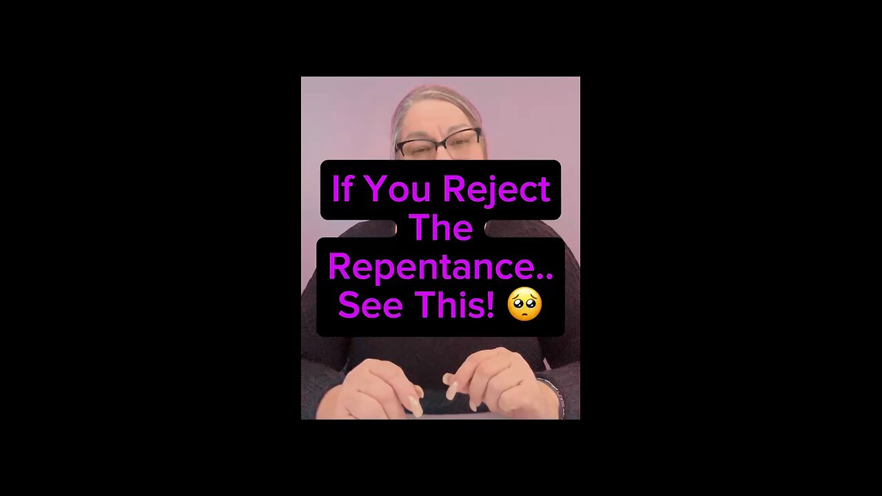 If You Reject Repentance, See This? 😟
