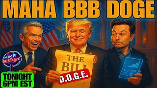🚨SAY SOMETHING w/Mike & Destiny— MAHA, DOGE, & the BBBILL⁉