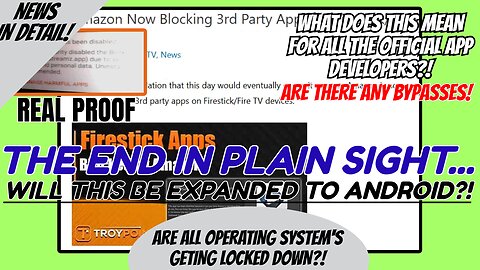 Amazon Blocking Sideloading? |Is this nearing an end of control of your devices?!