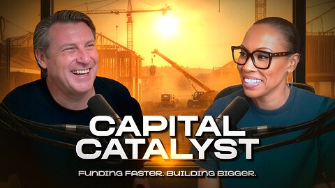 Capital Catalyst: How Anyone Can Get Funding Fast