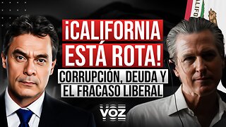 ¡California está rota! Corrupción, deuda y el fracaso liberal