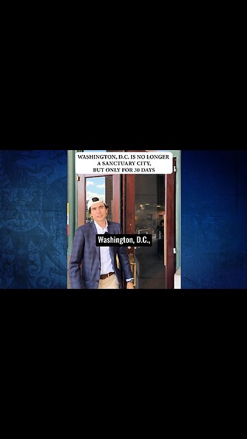 🚩Washington D.C. Is No Longer a “Sanctuary City,” but Only for 30 Days
