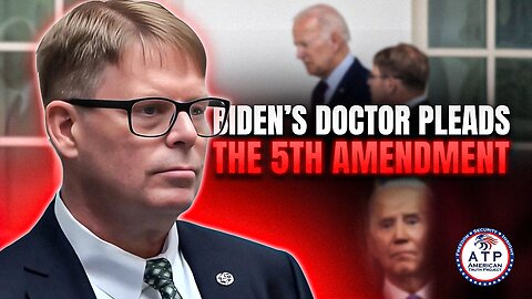 BIDEN'S WHITE HOUSE DOCTOR DUCKS GOP INQUIRY, CITES FIFTH AMENDMENT TO AVOID TESTING