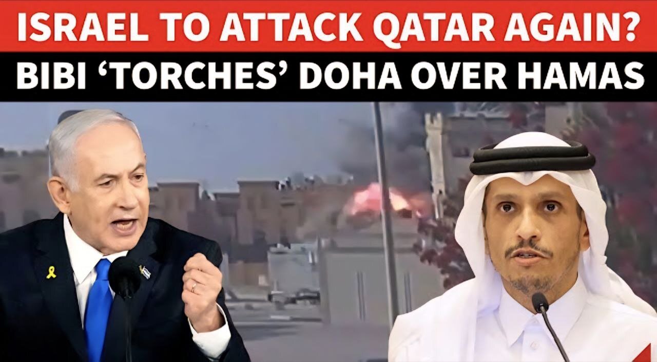 ‘QATAR SHIELDS HAMAS’: Netanyahu Threatens 2nd Strike On Doha | Explosive Warning On Cam