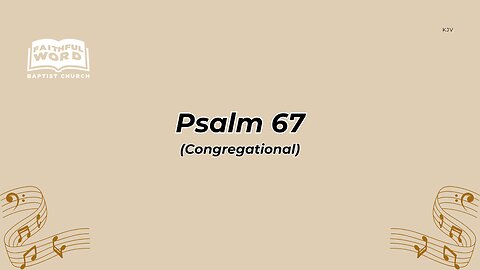 Psalm 67 Congregational (FWBC)