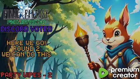 Discord Voted : Final Fantasy 1 -- E2 We can do it!!