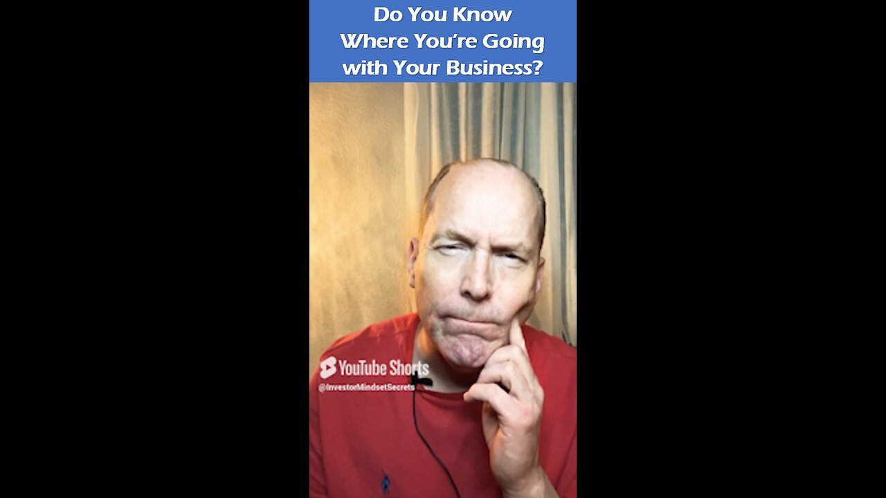 Do You Know Where You're Going with Your Business?