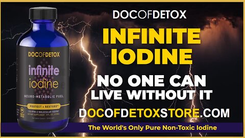 INFINITE IODINE NO ONE CAN LIVE WITHOUT IT