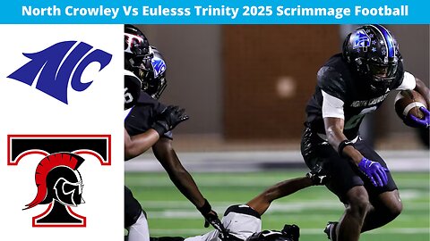 #2 North Crowley Vs Euless Trinity Football Scrimmage (Vertical Stream)