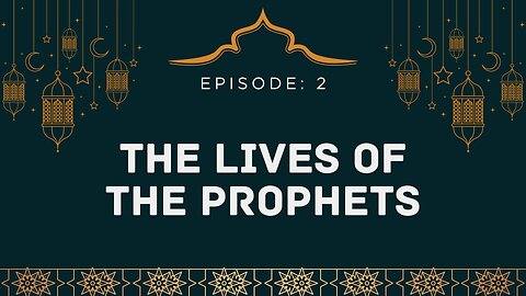 The Lives of the Prophets Part- 02